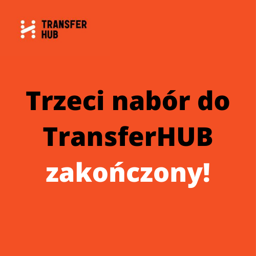 Read more about the article Trzeci nabór do TransferHUB zakończony!